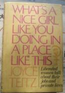 Whats a nice girl like you doing in a place like this?英文原版 精装带封皮