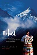 Tibet: A Photographic Tour through the Realm of Enchantment