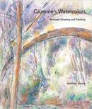 正版包邮 塞尚水彩画集Cezanne's Watercolors: Between Drawing and Painting