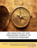 An Analysis of the Domesday Survey of Gloucestershire (英语) 平装