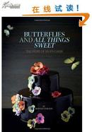 Butterflies and All Things Sweet: The Story of Ms. B\'s Cakes [精装]