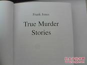 TRUE  CRIME  MURDER STORIES    真正的犯罪谋杀的故事