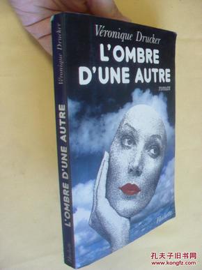 法文       另一个阴影    L'ombre d'une autre.  DRUCKER Véronique