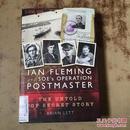 Ian Fleming and SOE's Operation POSTMASTER the untold top secret story（英文精装原版）正版