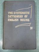 英语名词的制度字典THE SYSTEMATIC DICTIONARY OF ENGLISH NOUNS外文原版书