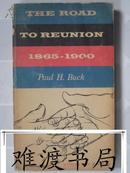 1959年版 Paul H.Buck : The Road to Reunion 1965-1900 英文原版书