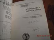 LA INMIGRACION A AMERICA LATINA（向拉美的移民，1985年外文原版，拉美问题专家徐世澄签名）