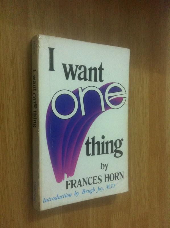 I Want One Thing【我別無他求，弗朗西斯·霍恩，英文原版，作者簽贈(zèng)本】