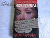 Deadly White Female 致命女郎