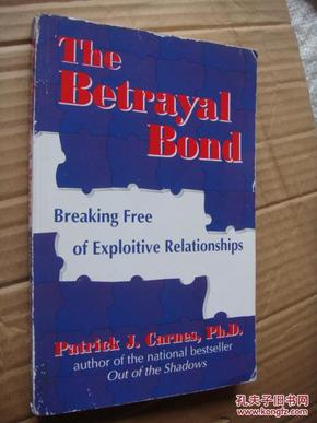 The Betrayal Bond:Breaking free of exploitive relationships