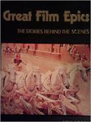 Stories Behind the Scenes of the Great Film Epics 在伟大的电影史诗的幕后故事