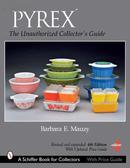 PYREX: The Unauthorized Collector's Guide