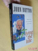 英文                 放飞风筝：澳大利亚政治家的旅行    Flying the Kite:  Travels of an Australian Politician.John Button
