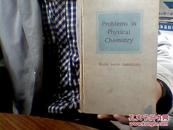 PROBLEMS  IN  PHYSICAL  CHEMISTRY