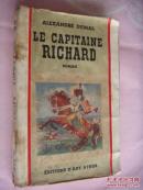 Le Capitaine Richard  (by Alexandre Dumas 大仲马著)  1947年老毛边本