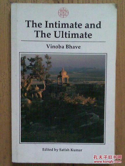 The Intimate and the Ultimate (巴韋Vinoba Bhave ) 【英文】