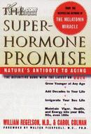 THE SUPER-HORMONE PROMISE:Nature's Antidote to Aging