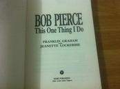 Bob Pierce This One Thing I Do