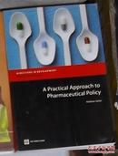 英文原版 A Practical Approach to Pharmaceutical Policy