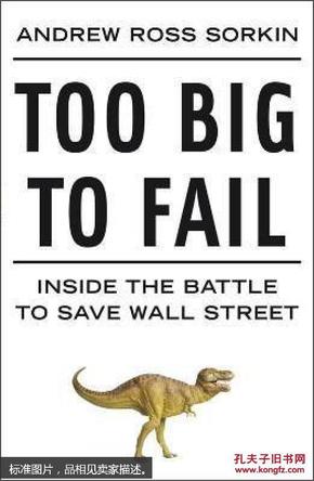 Too Big to Fail: Inside the Battle to Save Wall Street[大而不倒：拯救华尔街的斗争内幕] [平装]