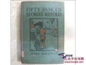 Fifty Famous Stories Retold 泰西五十轶事 【美语原版 1896年 40幅精美版画插图 精装私藏】