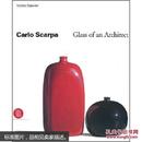 Carlo Scarpa: Glass of an Architect