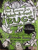 Prof. Zacharias Zog's Splat-A-Fact Bugs Activity Book
