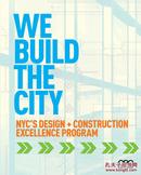 We Build the City: New York City's Design + Construction Excellence Program