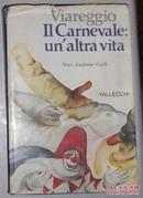 意大利语原版 Viareggio. Il carnevale: un'altra vita.