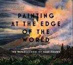 Painting at the Edge of the World: The Watercolours of Tony Foster   托尼 福斯特水彩画