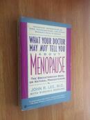 What Your Doctor May Not Tell You About Menopause【你的医生也许没告诉你的：绝经期，约翰·李，英文原版】