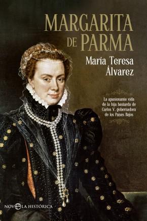 西班牙文孤本版Margarita de Parma玛格丽特，德·帕尔玛 2014Maria Teresa Alvarez著La Esfera Aibros出版 西班牙人物历史新版唯一价值文献史料好评