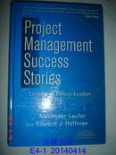 Project Management Success Stories: Lessons of Project Leaders