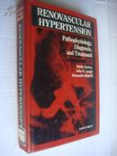 Renovascular hypertension:Pathophysiology,diagnosis and treatment肾血管性高血压