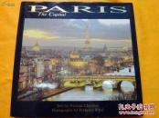 PARIS The Capital（Text by Nicolas Chaudun Photographs by Francois Bibal）【精装】英文原版书 此书稀缺 请看图 （货号:84）