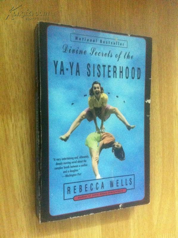 Divine Secrets of the Ya-Ya Sisterhood【丫丫姐妹们的神圣秘密，瑞贝卡·威尔斯，英文原版】