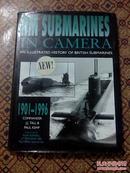 HM SUBMARINES IN CAMERA（1901-1996）：AN ILLUSTRATED HISTORY OF BRITISH SUBMARINES【英国潜艇在相机：英国潜艇历史 】