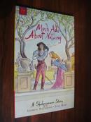 A Shakespeare story:Much ado about nothing 《无事生非，庸人自扰》  每页均有趣味手工插图  全新十品