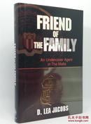 Friend of the Family: An Undercover Agent in the Mafia (英语) 精装