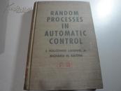 RANDOM PROCESSES IN AUTOMATIC CONTROL自动控制的随机过程 {精装英文原版}