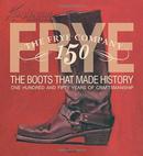 Frye: The Boots That Made History: 150 Years of Craftsmanship  Hardcover – October 22, 2013缺角