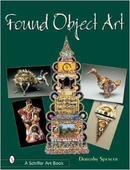 Found Object Art (Schiffer Art Book)  工艺品