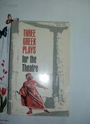 THREE  GREEK  PLAYS  FOR  THE  THEATRE