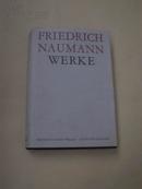 弗里德里希·瑙曼 Friedrich Naumann Werke 4：Schriften zum parteiwesen und zum mitteleuropaproblem【德文 软精装】