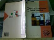 A Practical Course of Chemistry and Chemical Technology/一个实用的课程化学化工技术/