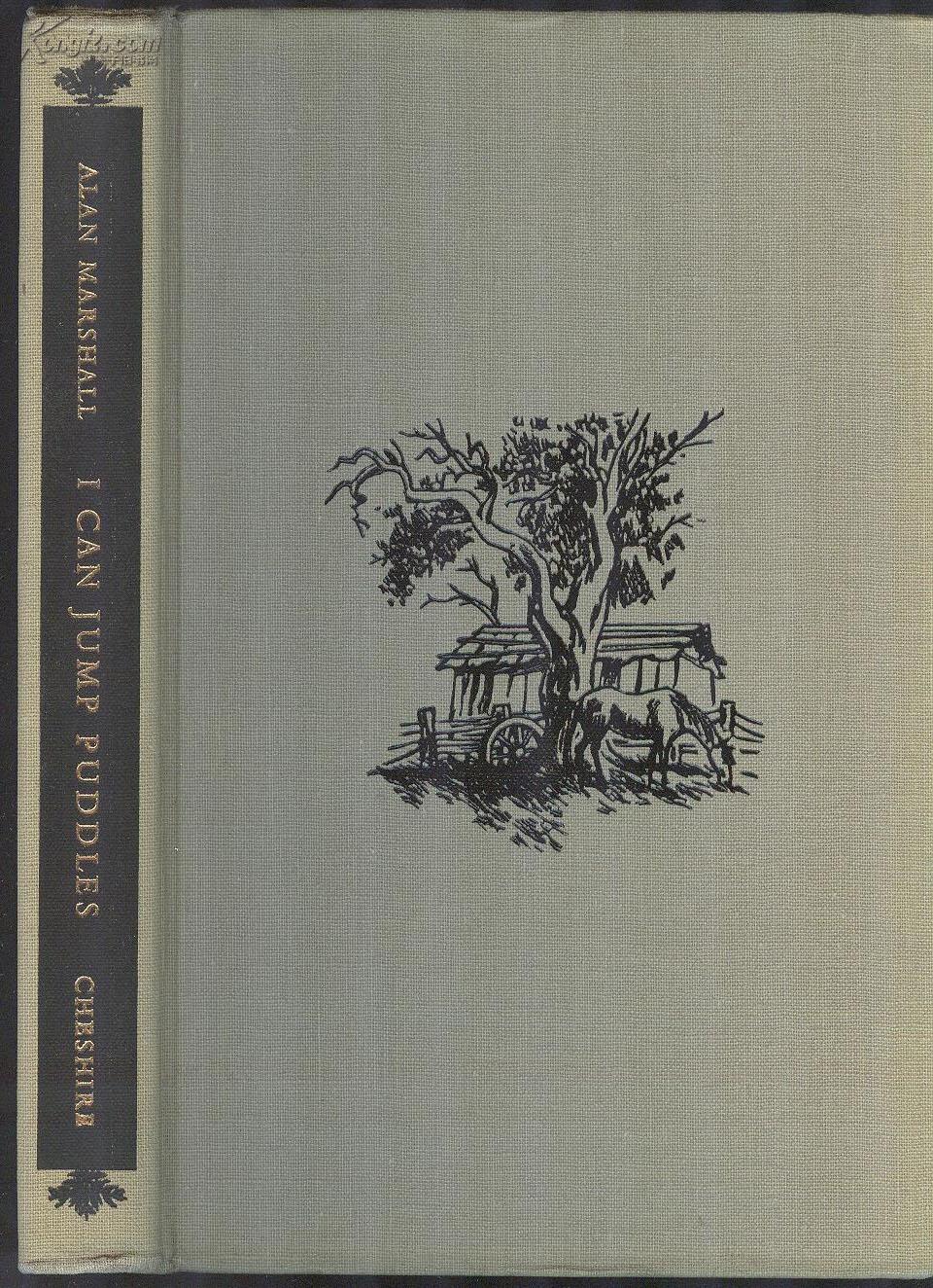 《我能跳跃泥潭》精装带护封 艾伦 马歇尔著  I Can Jump the Puddle by Alan Marshall  1956年 大32开