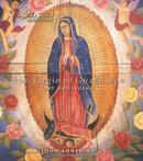 Virgin of Guadalupe: Art and Legend   圣母： 艺术与传奇