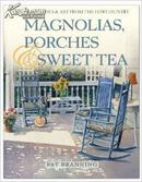 Magnolias, Porches & Sweet Tea  木兰，门廊和甜茶