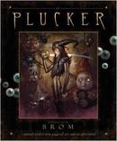 The Plucker: An Illustrated Novel by Brom  Brom 插画小说