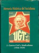 Memoria   Historica  del  Socialismo（3.Cuerra  Civil  y  Sindicalismo)1936-1939